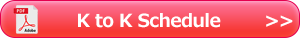 K to K Schedule